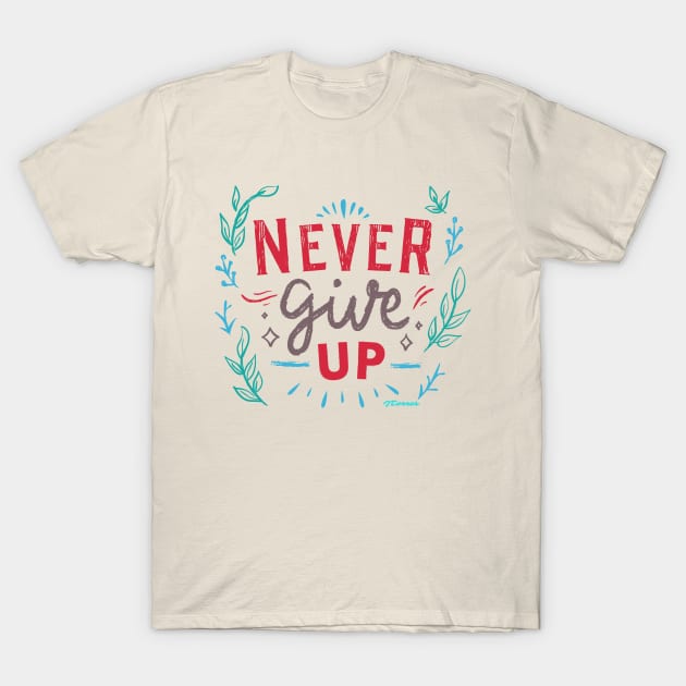 Never Give Up T-Shirt by LibrosBOOKtique